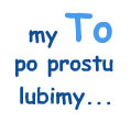 My to po prostu lubimy My to po prostu lubimy